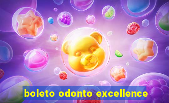 boleto odonto excellence